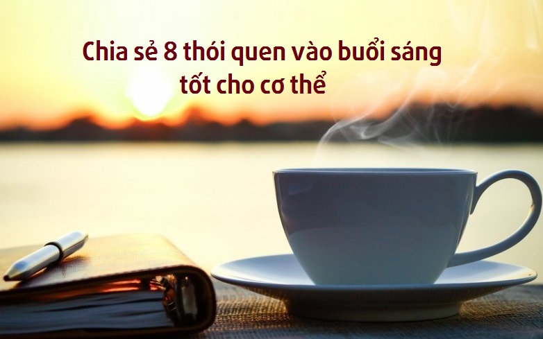 Những thói quen tốt cho sức khỏe