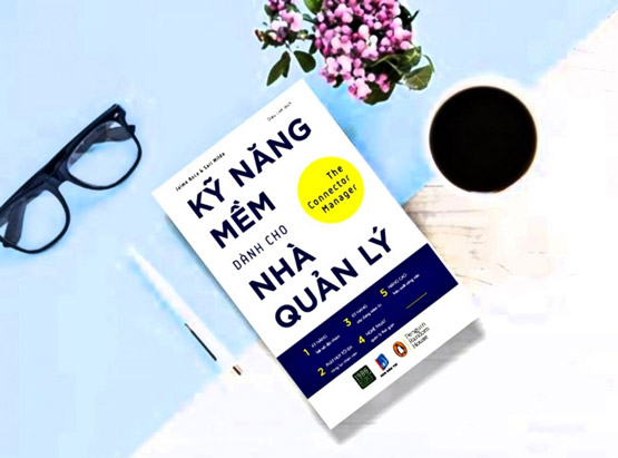 Sách "Kỹ Năng Mềm Dành Cho Nhà Quản Lý" Một cuốn sách hay về Quản lý  nên đọc